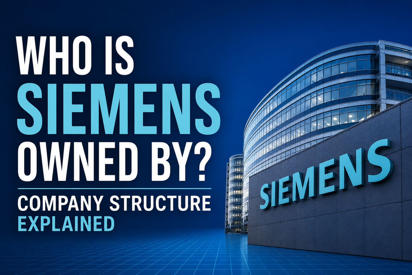 Who Is Siemens Owned By? Company Structure Explained